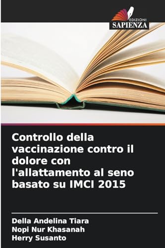 Stock image for Controllo della vaccinazione contro il dolore con l'allattamento al seno basato su IMCI 2015 for sale by Books Puddle