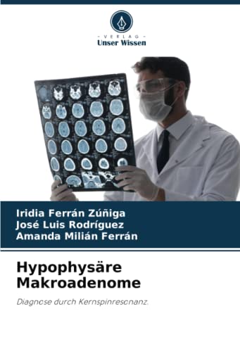 9786205859780: Hypophysre Makroadenome: Diagnose durch Kernspinresonanz.