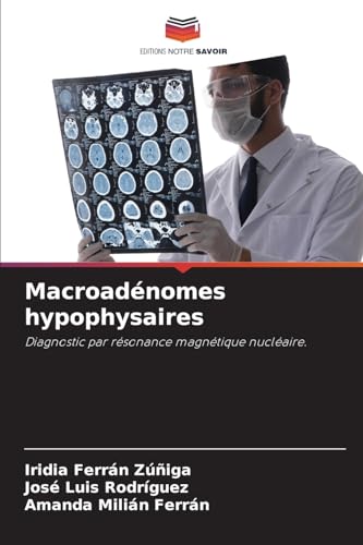 9786205859797: Macroadnomes hypophysaires: Diagnostic par rsonance magntique nuclaire.