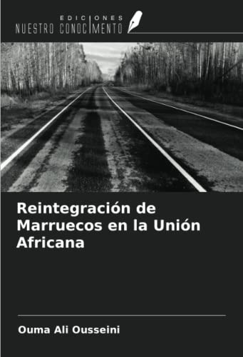Stock image for Reintegracin de Marruecos en la Unin Africana for sale by BuchWeltWeit Ludwig Meier e.K.