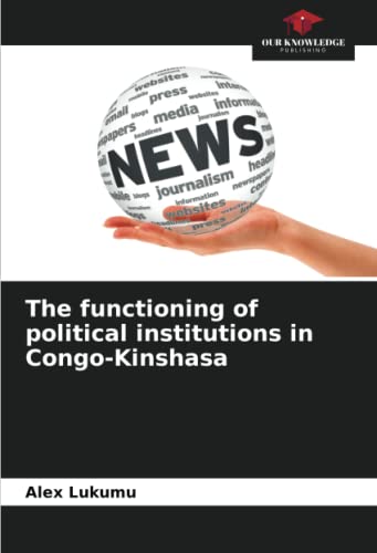 Stock image for The functioning of political institutions in Congo-Kinshasa for sale by Ria Christie Collections