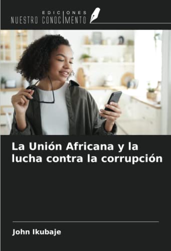Stock image for La Unin Africana y la lucha contra la corrupcin for sale by BuchWeltWeit Ludwig Meier e.K.