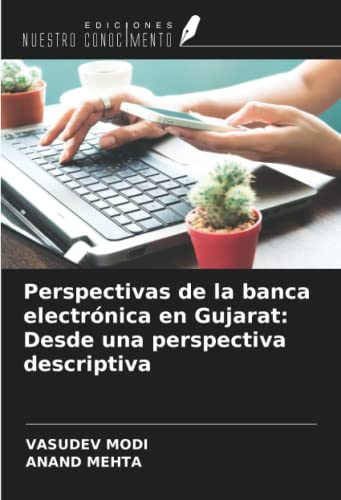 9786205885413: Perspectivas de la banca electrnica en Gujarat: Desde una perspectiva descriptiva (Spanish Edition)
