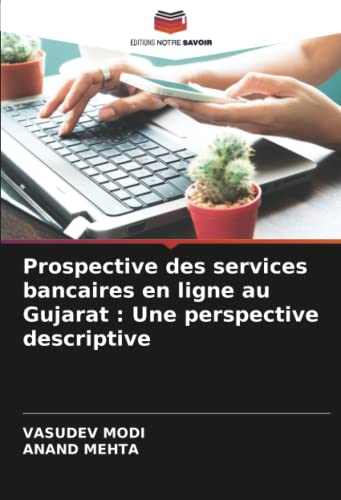 9786205885420: Prospective des services bancaires en ligne au Gujarat : Une perspective descriptive (French Edition)
