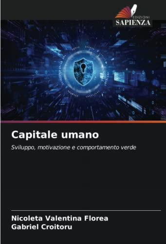 Imagen de archivo de Capitale umano: Sviluppo, motivazione e comportamento verde (Italian Edition) a la venta por Mispah books
