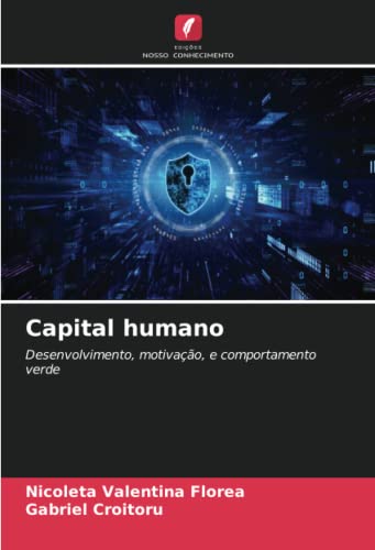 Imagen de archivo de Capital humano: Desenvolvimento, motiva o, e comportamento verde (Portuguese Edition) a la venta por Mispah books
