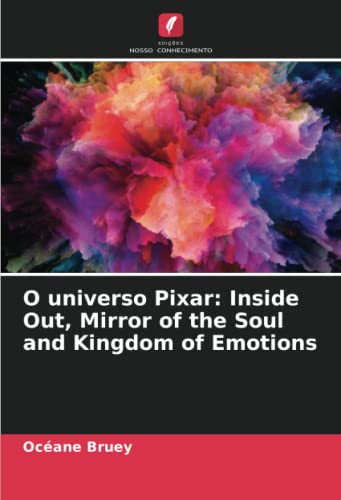 Stock image for O universo Pixar: Inside Out, Mirror of the Soul and Kingdom of Emotions (Portuguese Edition) for sale by Ria Christie Collections