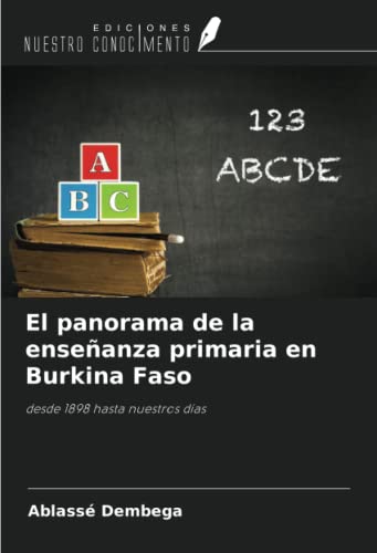 Stock image for El panorama de la enseanza primaria en Burkina Faso for sale by BuchWeltWeit Ludwig Meier e.K.