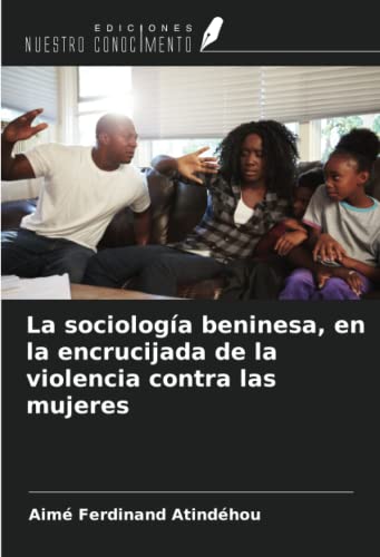 9786205930991: La sociologa beninesa, en la encrucijada de la violencia contra las mujeres