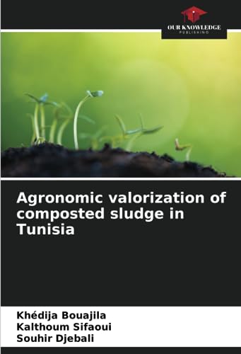 Beispielbild fr Agronomic valorization of composted sludge in Tunisia zum Verkauf von Books Puddle