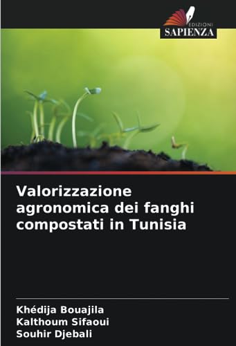 Beispielbild fr Valorizzazione agronomica dei fanghi compostati in Tunisia zum Verkauf von Books Puddle