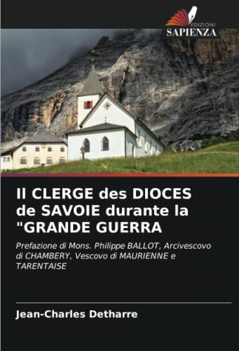 Stock image for Il CLERGE des DIOCES de SAVOIE durante la "GRANDE GUERRA for sale by Ria Christie Collections