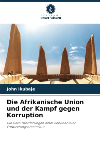 Stock image for Die Afrikanische Union und der Kampf gegen Korruption for sale by Ria Christie Collections