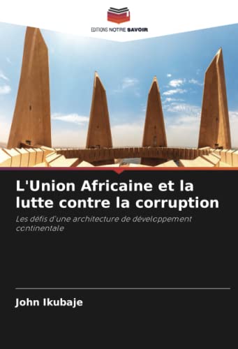 Stock image for L'Union Africaine et la lutte contre la corruption for sale by Ria Christie Collections