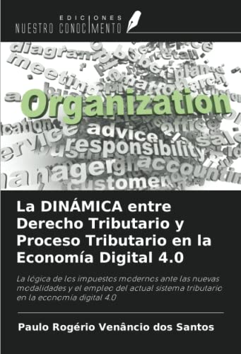 Stock image for La DINMICA entre Derecho Tributario y Proceso Tributario en la Economa Digital 4.0 for sale by BuchWeltWeit Ludwig Meier e.K.