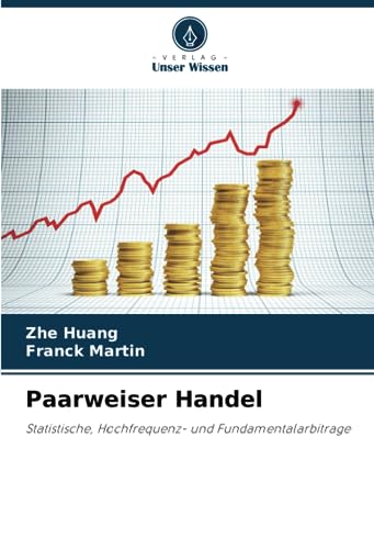 Imagen de archivo de Paarweiser Handel: Statistische, Hochfrequenz- und Fundamentalarbitrage a la venta por Books Puddle
