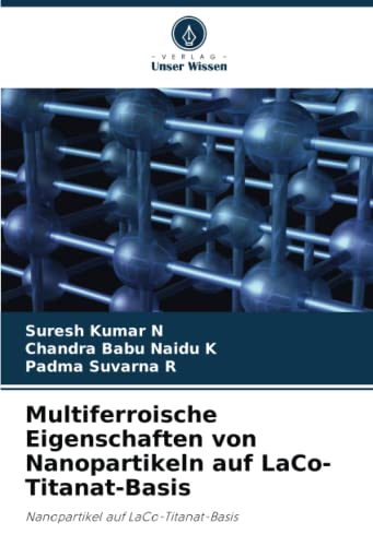 9786205966853: Multiferroische Eigenschaften von Nanopartikeln auf LaCo-Titanat-Basis: Nanopartikel auf LaCo-Titanat-Basis