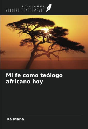 Imagen de archivo de Mi fe como telogo africano hoy a la venta por BuchWeltWeit Ludwig Meier e.K.