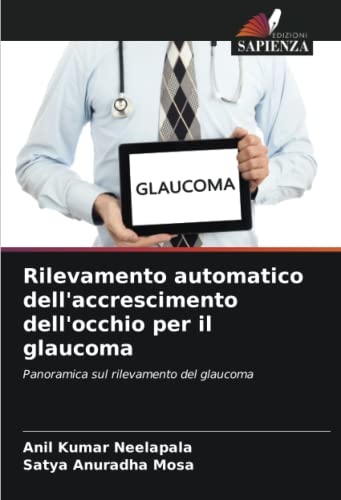 Beispielbild fr Rilevamento automatico dell'accrescimento dell'occhio per il glaucoma zum Verkauf von Ria Christie Collections