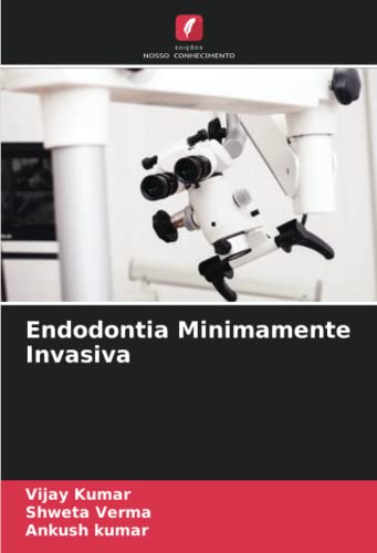 9786206031598: Endodontia Minimamente Invasiva