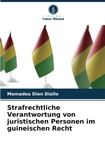 Beispielbild fr Strafrechtliche Verantwortung von juristischen Personen im guineischen Recht (German Edition) zum Verkauf von Mispah books