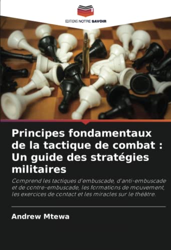 9786206042693: Principes fondamentaux de la tactique de combat : Un guide des stratgies militaires
