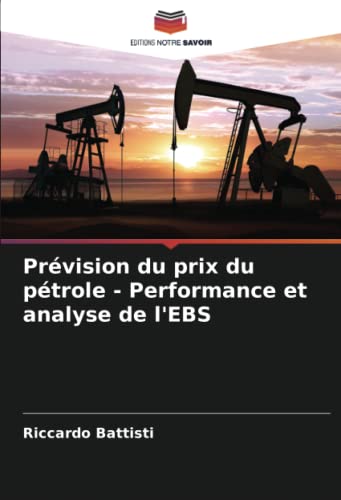 9786206062080: Prvision du prix du ptrole - Performance et analyse de l'EBS