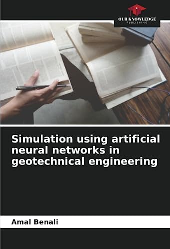 Beispielbild fr Simulation using artificial neural networks in geotechnical engineering zum Verkauf von Ria Christie Collections