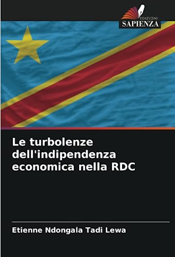 Imagen de archivo de Le turbolenze dell'indipendenza economica nella RDC a la venta por PBShop.store US