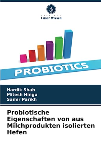 Beispielbild fr Probiotische Eigenschaften von aus Milchprodukten isolierten Hefen (German Edition) zum Verkauf von ALLBOOKS1