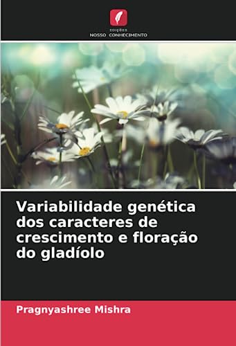 Stock image for Variabilidade gen tica dos caracteres de crescimento e floração do gladolo for sale by Ria Christie Collections