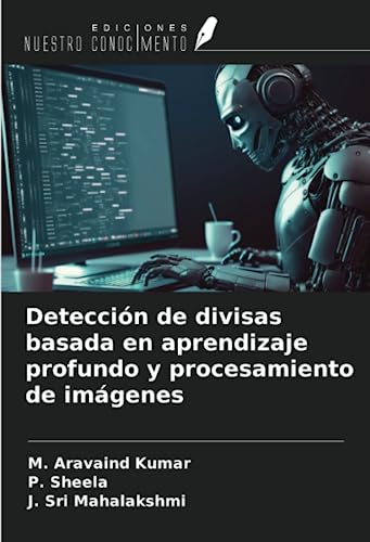 9786206090632: Deteccin de divisas basada en aprendizaje profundo y procesamiento de imgenes