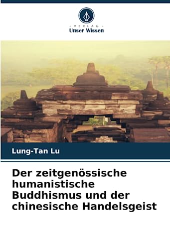 Stock image for Der zeitgen?ssische humanistische Buddhismus und der chinesische Handelsgeist for sale by PBShop.store US