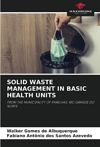 Stock image for Solid Waste Management in Basic Health Units for sale by PBShop.store US