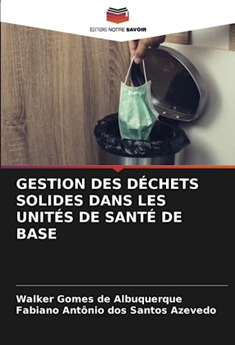 Stock image for Gestion Des D?chets Solides Dans Les Unit?s de Sant? de Base for sale by PBShop.store US