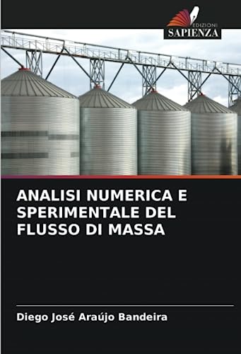 Stock image for ANALISI NUMERICA E SPERIMENTALE DEL FLUSSO DI MASSA for sale by Ria Christie Collections