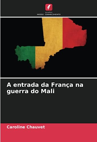 Stock image for A entrada da Fran?a na guerra do Mali for sale by PBShop.store US