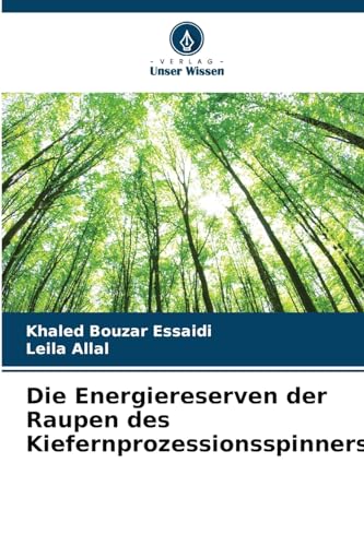 9786206135036: Die Energiereserven der Raupen des Kiefernprozessionsspinners (German Edition)