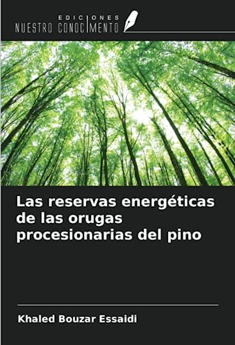 9786206135050: Las reservas energticas de las orugas procesionarias del pino (Spanish Edition)