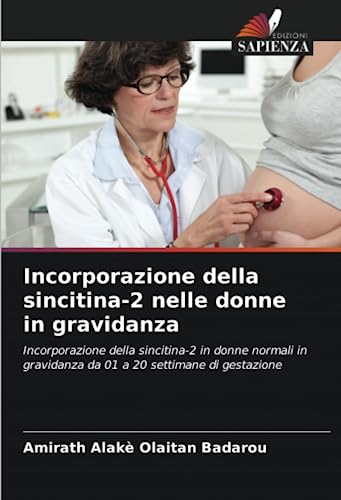 Stock image for Incorporazione della sincitina-2 nelle donne in gravidanza for sale by PBShop.store US