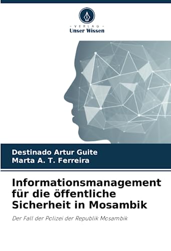 Stock image for Informationsmanagement f?r die ?ffentliche Sicherheit in Mosambik for sale by PBShop.store US