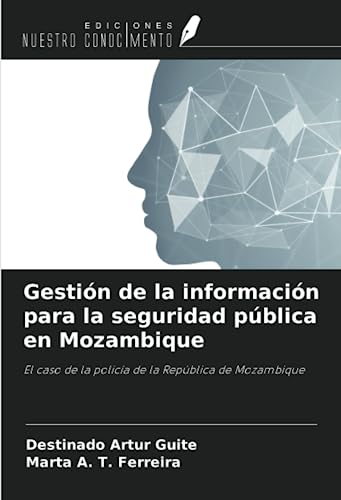 Stock image for Gestin de la informacin para la seguridad pblica en Mozambique for sale by BuchWeltWeit Ludwig Meier e.K.