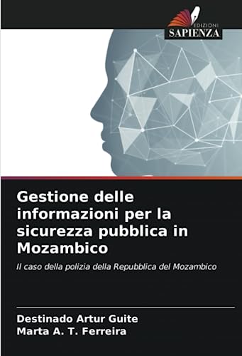 Stock image for Gestione delle informazioni per la sicurezza pubblica in Mozambico for sale by PBShop.store US