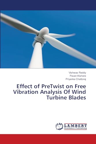 Beispielbild fr Effect of PreTwist on Free Vibration Analysis Of Wind Turbine Blades zum Verkauf von Books Puddle