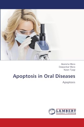 9786206157939: Apoptosis in Oral Diseases: Apoptosis