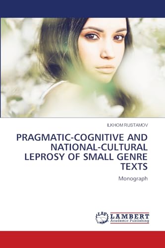 Stock image for Pragmatic-Cognitive and National-Cultural Leprosy of Small Genre Texts for sale by PBShop.store US