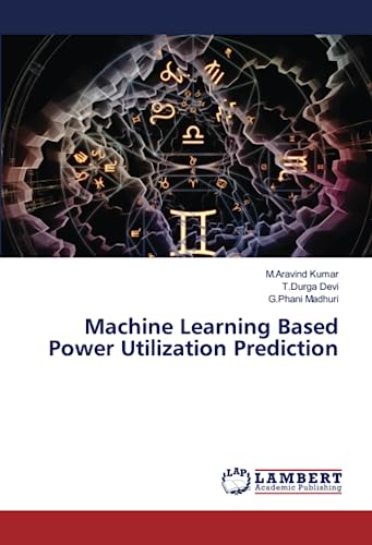 Imagen de archivo de Machine Learning Based Power Utilization Prediction a la venta por Books Puddle