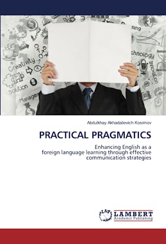 Immagine dell'editore per PRACTICAL PRAGMATICS: Enhancing English as aforeign language learning through effective communication strategies venduto da Books Puddle