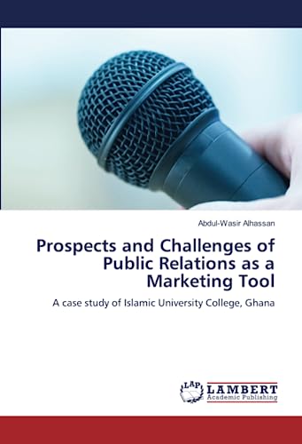 9786206179146: Prospects and Challenges of Public Relations as a Marketing Tool: A case study of Islamic University College, Ghana