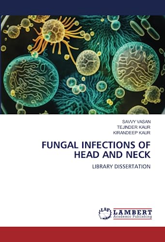 9786206179788: FUNGAL INFECTIONS OF HEAD AND NECK: LIBRARY DISSERTATION